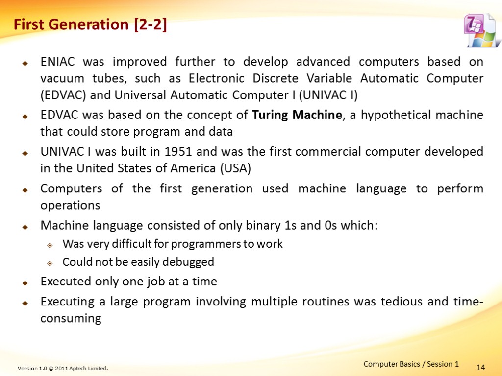 14 First Generation [2-2] ENIAC was improved further to develop advanced computers based on